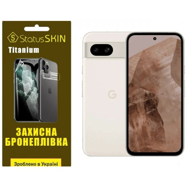 Поліуретанова плівка StatusSKIN Titanium для Google Pixel 8a Глянцева (Код товару:37321) Харьков - изображение 1