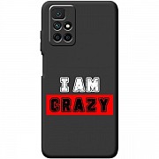 Чохол BoxFace для Xiaomi Redmi 10/Note 11 4G I'm Crazy (Код товару:21894) Харьков