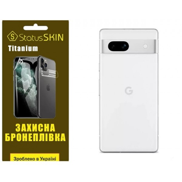 Поліуретанова плівка StatusSKIN Titanium на корпус Google Pixel 7a Глянцева (Код товару:30673) Харьков - изображение 1